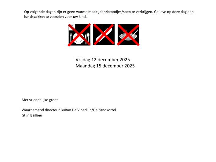Geen Warme Maaltijden, Broodjes en Soep te verkrijgen op vrijdag 12 en maandag 15 december